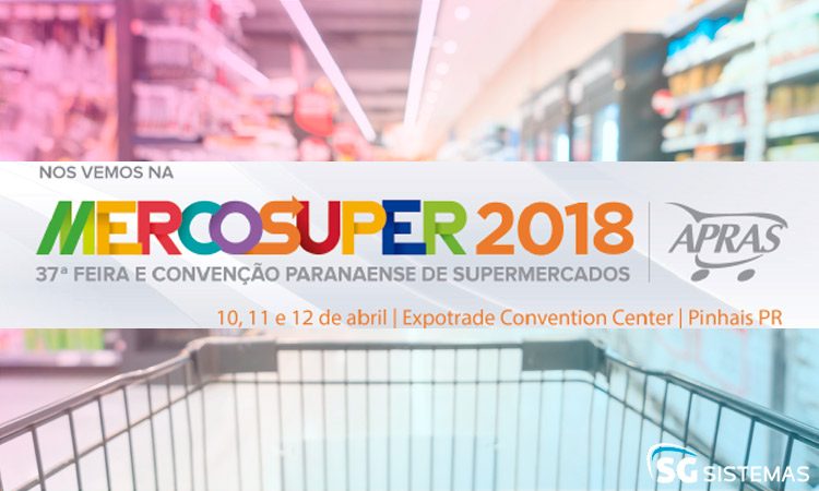 Mercosuper 2018 traz oportunidades de negócios para o setor de varejo