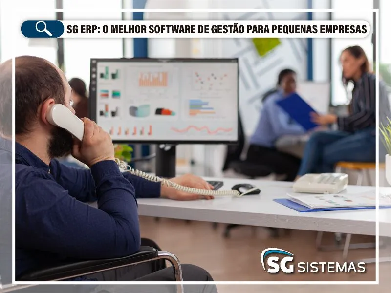 Conheça o SG ERP, o melhor software de gestão para pequenas empresas