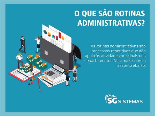 Rotinas Administrativas O Que São Importância E Pilares 