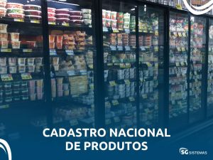 Cadastro Nacional de Produtos: Importância e Benefícios para Empresas