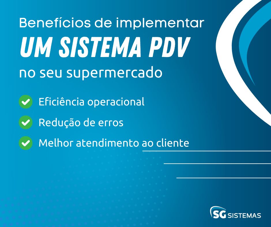 Benefícioas de implementar um sistema PDV em supermercados